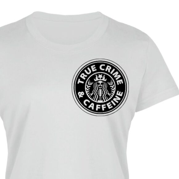 “True Crime & Caffeine” White Ladies Fitted Tee, S-3X - Picture 4 of 9